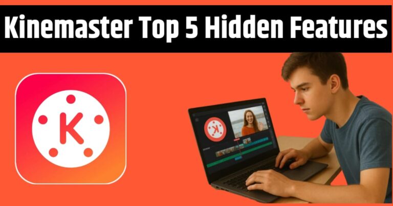 Top 5 Hidden Features of Kinemaster