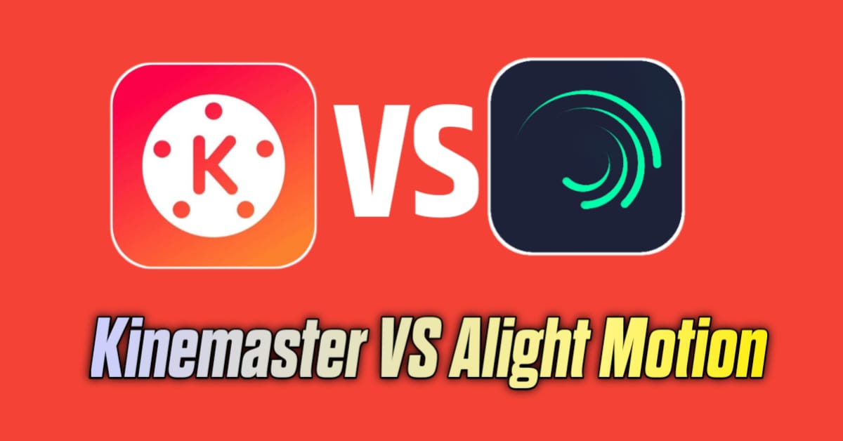 KineMaster vs Alight Motion